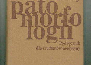 Podstawy patomorfologii Janusza Groniowskiego