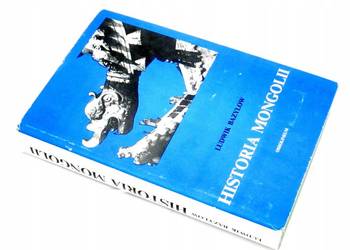 HISTORIA MONGOLII - Ludwik Bazylow  / FA