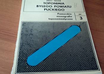 Toponimia byłego powiatu puckiego Pomorskie Monografie Toponomast 3 Treder