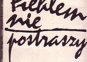(6444) PIEKŁEM NIE POSTRASZY – JAN BIJAK