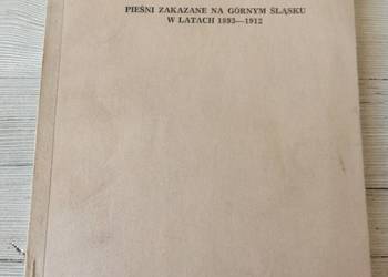 Pieśni zakazane na Górnym Śląsku w latach 1893 do 1912