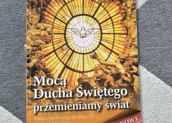 Podręcznik do religii Klasa 8 „Mocą Ducha Świętego przemieniamy świat”