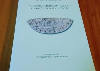 Na czarnomorskim szlaku starożytnych Greków wyprawa do tajemnic Glombiowski