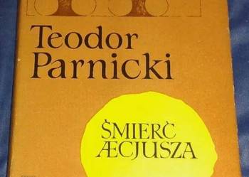 Śmierć Aecjusza - Teodor Parnicki