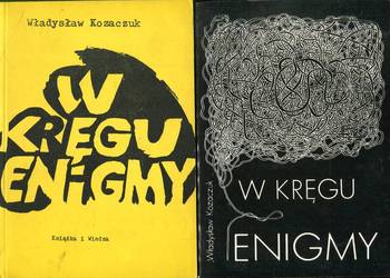W kręgu Enigmy - Władysław Kozaczuk 2 wydania