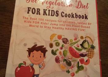 The vegetarian diet for kids cookbook. Po angielsku!