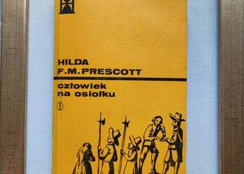 Człowiek na osiołku  Hilda F.M. Prescott