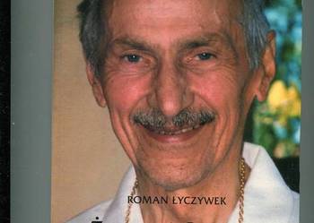 Żywot i sprawy - Roman Łyczywek