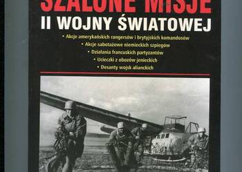 Szalone misje II wojny światowej