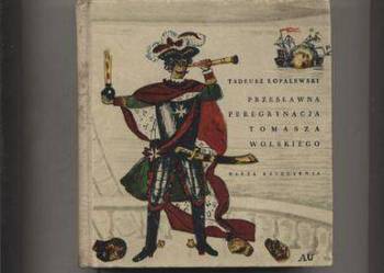Przesławna peregrynacja Tomasza Wolskiego