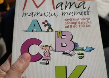 Mama, mamusiu, mamooo, czyli instrukcja obsługi dziecka od 0 do 100 lat" au