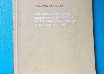 ( 3449 ) Odbudowa Przemysłu Drzewnego Na Pom. Zach.1945-1965