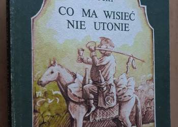 Co ma wisieć nie utonie – Wacław Potocki