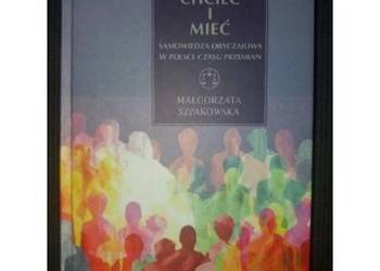 Chcieć i mieć. Samowiedza obyczajowa w Polsce czasu przemian
