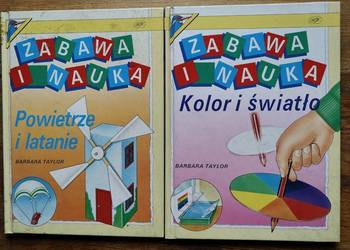 Zabawa i nauka Kolor i światło, Powietrze i latanie- Barbara Taylor 2 t.