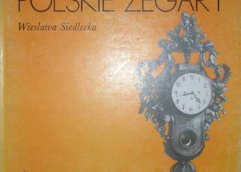 POLSKIE ZEGARY - SIEDLECKA WIESŁAWA