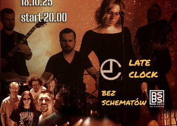 Koncert Late Clock & Bez Schematów