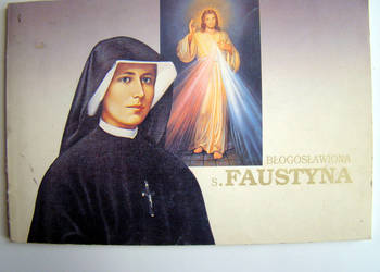 Błogosławiona s. Faustyna Kowalska 1905-1938