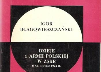 DZIEJE 1 ARMII POLSKIEJ W ZSRR MAJ-LIPIEC 1944