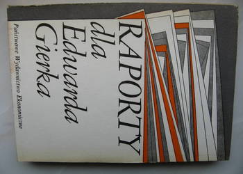 Raporty dla Edwarda Gierka