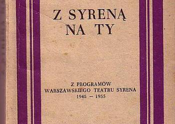 (5550) Z SYRENĄ NA TY (Z PROGRAMÓW WARSZAWSKIEGO TEATRU SYRENA 1945 – 1955) – WYBORU DOKONAŁ LUDWIK KLEKOW