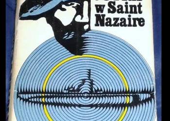 Nie ma jutra w Saint Nazaire - Andrzej Przypkowski