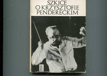 Lisicki K. - Szkice o Krzysztofie Pendereckim