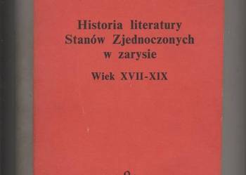 Historia literatury Stanów Zjednoczonych w zarysie Wiek XVII