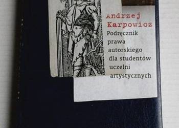 PODRĘCZNIK PRAWA AUTORSKIEGO DLA STUDENTÓW - KARPOWICZ