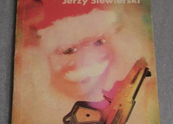 Jerzy Siewierski - Nie zabijaj świętego Mikołaja