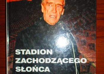 Stadion zachodzącego słońca -Bohdan Tomaszewski