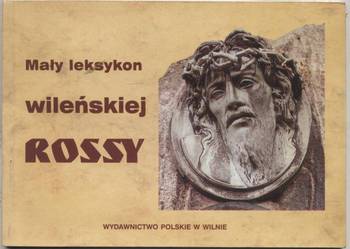 Mały leksykon wileńskiej Rossy