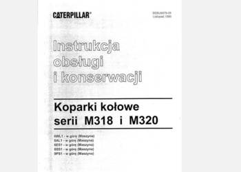 Koparka CAT M-318, M-320 DTR instrukcja obsługi + dodatek