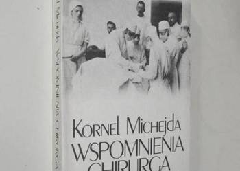 WSPOMNIENIA CHIRURGA - Kornel Michejda /FA
