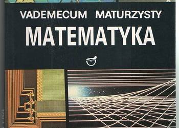 VADEMECUM MATURZYSTY MATEMATYKA