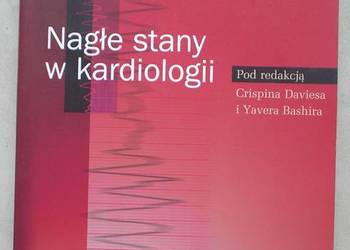 Nagłe stany w kardiologii - Crispin Davis, Yaver Bashir