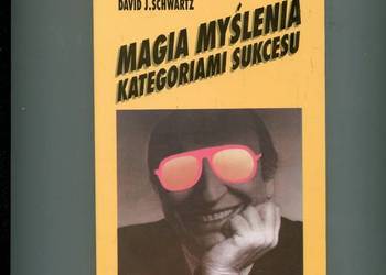 Magia myślenia kategoriami sukcesu - Schwartz