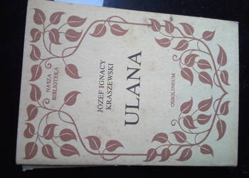 Józef Ignacy Kraszewski, „Ulana”