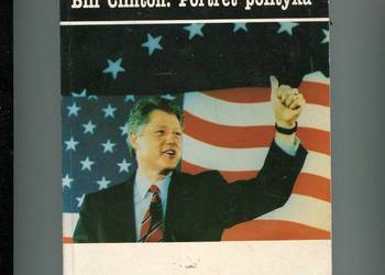 Bill Clinton  Portret polityka