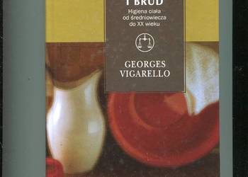 Czystość i brud Higiena ciała od średniowiecza do XX wieku