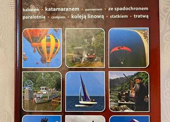 Polska: balonem, katamaranem, parowozem, ze spadochronem,par