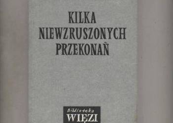 Kilka niewzruszonych przekonań - Marek Zieliński Kilka niewzruszonych przekonań - Marek Zieliński