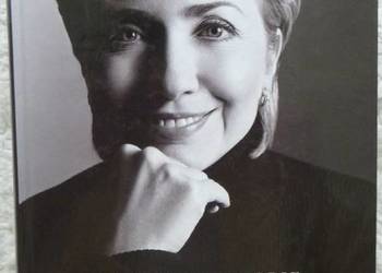 Tworząc historię. Wspomnienia Hillary Rodham Clinton Tworząc historię. Wspomnienia Hillary Rodham Clinton