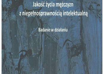 Jakość życia mężczyzn z niepełnosprawnością intelektualną. B Jakość życia mężczyzn z niepełnosprawnością intelektualną. B