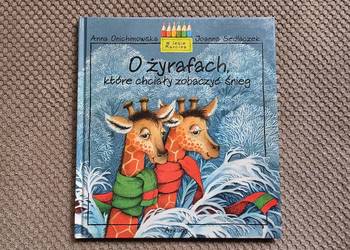 "O żyrafach, które chciały zobaczyć  śnieg" A.Onichimowska, J.Sedlaczek