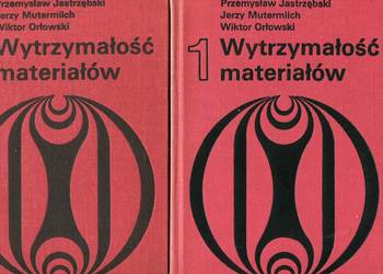 Wytrzymałość materiałów T.1-2 Jastrzębski i inni