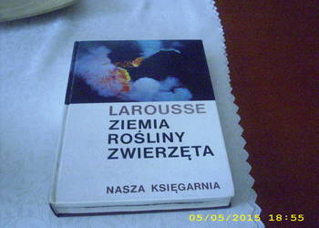 Ziemia, rośliny, zwierzęta   - Larousse