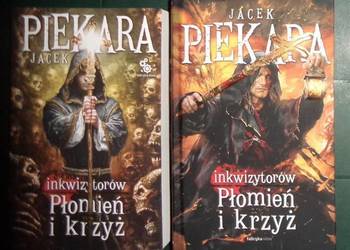 Jacek Piekara Świat inkwizytorów Płomień i krzyż, tom 1i 2