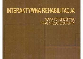 Interaktywna rehabilitacja. Nowa perspektywa pracy fizjotera
