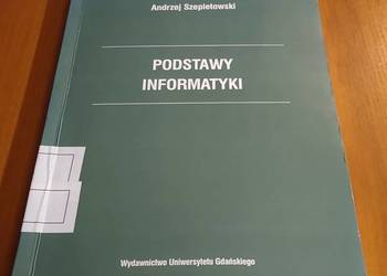 Podstawy informatyki / Andrzej Szepietowski